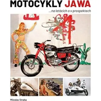 Technika Motocykly Jawa na letácích a v prospektech - Miroslav Straka (2025, pevná)