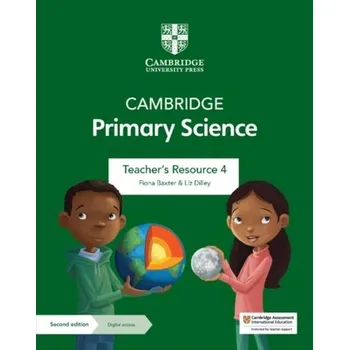Cizí jazyk Cambridge Primary Science Teacher's Resource 4 with Digital Access - Baxter, Fiona; Dilley, Liz; Cross, Alan