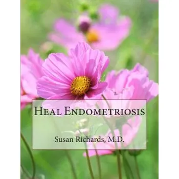 Heal Endometriosis (Susan Richards M D)(Brožovaná)