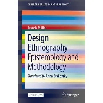 Cizojazyčná kniha Design Ethnography - Muller, Francis