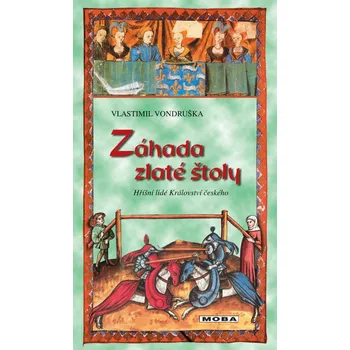 Záhada zlaté štoly - Hříšní lidé Království českého - Vondruška Vlastimil