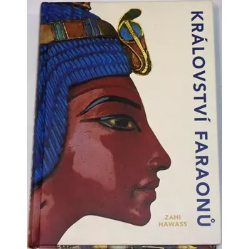 Literární biografie Hawass Zahi - Království faraonů