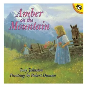 Cizojazyčná kniha Amber on the Mountain (Tony Johnston,Robert Duncan)(Brožovaná)
