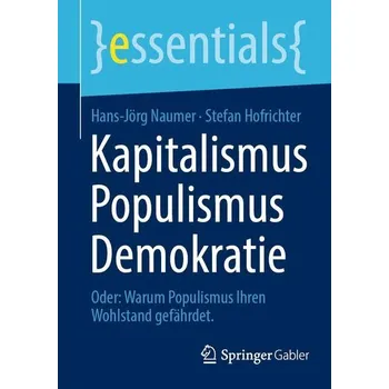 Kapitalismus Populismus Demokratie - Hofrichter, Stefan