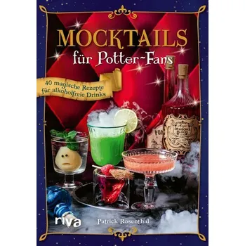 Mocktails für Potter-Fans - Rosenthal, Patrick