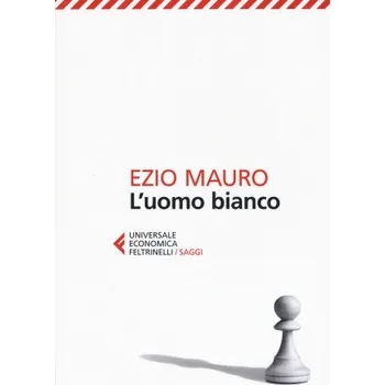uomo bianco – Ezio Mauro (IT)