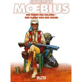 Cizojazyčná kniha Moebius Collection: Die Ferien des Majors / Der Mann von der Ciguri – Moebius (DE)