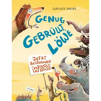První čtění Genug gebrüllt, Löwe - jetzt bestimmen wir - Jakobs, Günther