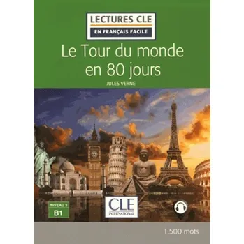 Cizojazyčná kniha Lectures faciles 3: Le Tour du monde en 80 jours - Livre + audio online