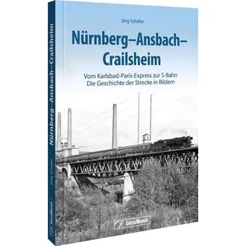 Nürnberg-Ansbach-Crailsheim - Schäfer, Jörg