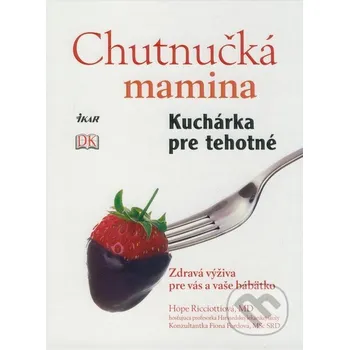 Chutnučká mamina - Hope Ricciottiová Ikar