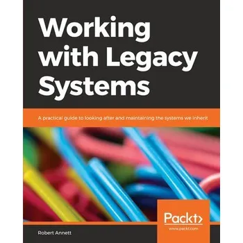 Technika Working with Legacy Systems - Reinhardt, Ernie