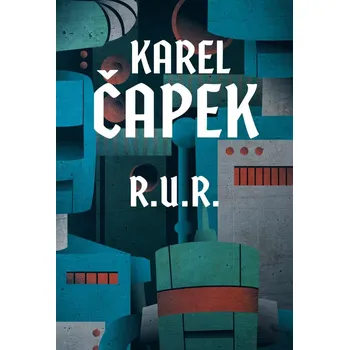 R.U.R. - Karel Čapek (2022, brožovaná)
