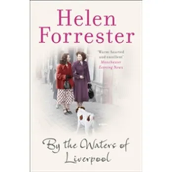 By the Waters of Liverpool - Forrester, Helen