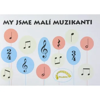 Hudebniny My jsme malí muzikanti: Pracovní sešit - Petr Jistel a Jaroslav Koutský (2002, brožovaná)