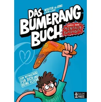 Osobní rozvoj Das Bumerangbuch - Stärke deine mentalen Superkräfte! - Jong, Wouter de