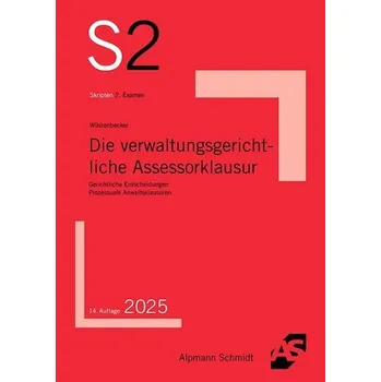 Die verwaltungsgerichtliche Assessorklausur - Wüstenbecker, Horst [DE] (2025, Brožovaná, Alpmann Schmidt)