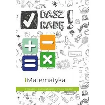 Přírodní věda Dasz radę! Matematyka zb. zadań SP 8 - praca zbiorowa