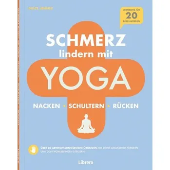 Schmerzlindern mit Yoga Nacken Schulter Rücken - Jiménez, Dulce