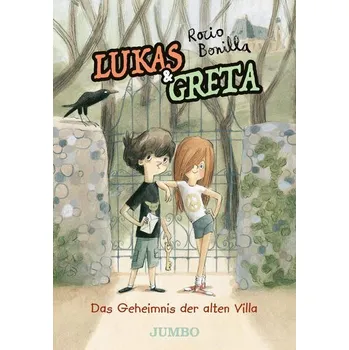 Lukas & Greta (Band 1) - Das Geheimnis der alten Villa - Bonilla, Rocio