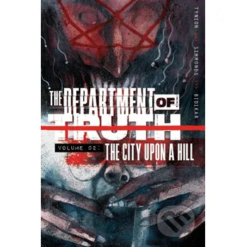 Komiks pro dospělé Department of Truth, Volume 2: The City Upon a Hill - James Tynion IV, Martin Simmonds (ilustrátor) Image Comics