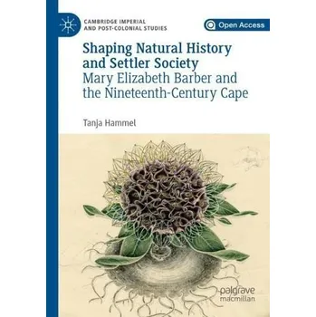 Cizojazyčná kniha Shaping Natural History and Settler Society - Hammel, Tanja