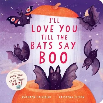 Učebnice I'll Love You Till the Bats Say Boo - Cristaldi, Kathryn