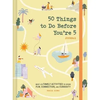 Cizojazyčná kniha 50 Things to Do Before You're 5 Journal - Downs, Maggie