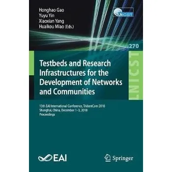 Testbeds and Research Infrastructures for the Development of Networks and Communities