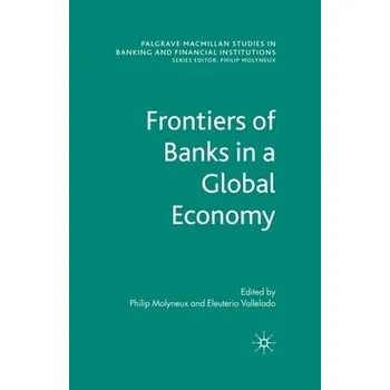 Cizojazyčná kniha Frontiers of Banks in a Global Economy - Molyneux, Philip a Vallelado, Eleuterio