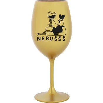 Sklenice NERUŠŠŠ - zlatá sklenice na víno 350 ml