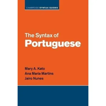 Cizí jazyk Syntax of Portuguese - Kato, Mary A. (Universidade Estadual de Campinas, Brazil) a Martins, Ana Maria (Universidade de Lisboa) a Nunes, Jairo (Universidade de Sao Paulo)