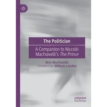 Politician - Machiavelli, Nick