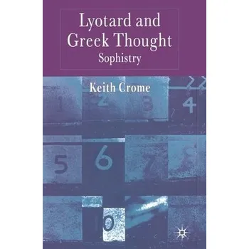 Učebnice Lyotard and Greek Thought - Crome, K.