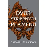 Dvůr stříbrných plamenů - Sarah J.…