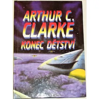 Clarke Arthur C. - Konec dětství