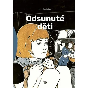 Komiks pro dospělé Odsunuté děti - Jan Blažek, Marek Toman