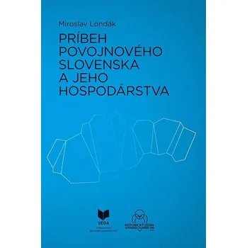Kniha Príbeh povojnového Slovenska a jeho hospodárstva (slovensky)