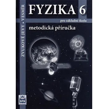 Fyzika 6 pro ZŠ: Metodická příručka - Jiří Tesař, František Jáchim (2010, brožovaná)