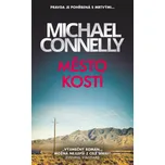 Město kostí - Michael Connelly