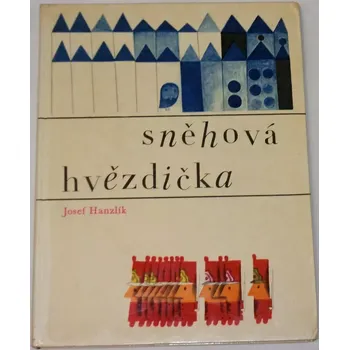 Pohádka Hanzlík Josef - Sněhová hvězdička