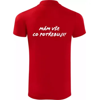Pánská košile Nápis mám vše co potřebuji - Polokošile Victory sportovní (dresovina) - M ( Červená )