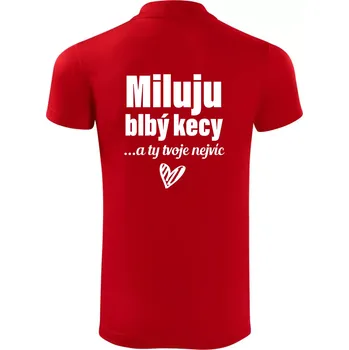 Pánská košile Miluju blbý kecy - Polokošile Victory sportovní (dresovina) - S ( Červená )