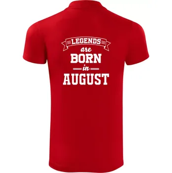 Pánská košile Legends are born in August - Polokošile Victory sportovní (dresovina) - 2XL ( Červená )
