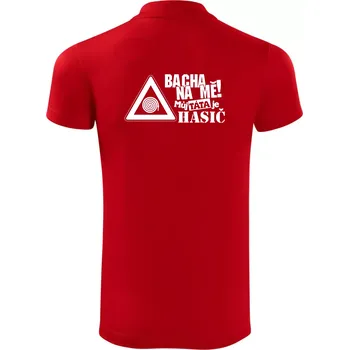 Pánská košile Bacha na mě! Můj táta je hasič - Polokošile Victory sportovní (dresovina) - XL ( Červená )