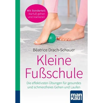 Kleine Fußschule. Kompakt-Ratgeber - Drach-Schauer, Béatrice