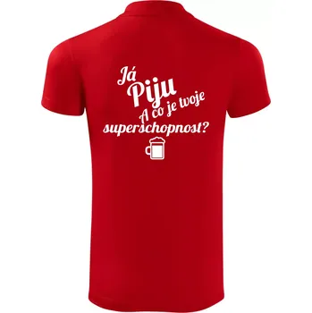 Pánská košile Já piju - tvoje superschopnost? šikmý nápis - Polokošile Victory sportovní (dresovina) - M ( Červená )