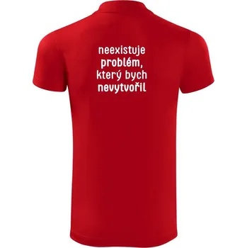 Pánská košile Neexistuje problém, který bych nevytvořil ON a ONA - Polokošile Victory sportovní (dresovina) - 3XL ( Červená )