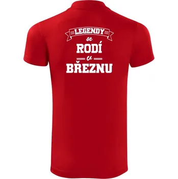 Pánská košile Legendy se rodí v březnu - Polokošile Victory sportovní (dresovina) - S ( Červená )