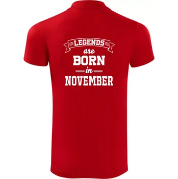 Pánská košile Legends are born in November - Polokošile Victory sportovní (dresovina) - S ( Červená )